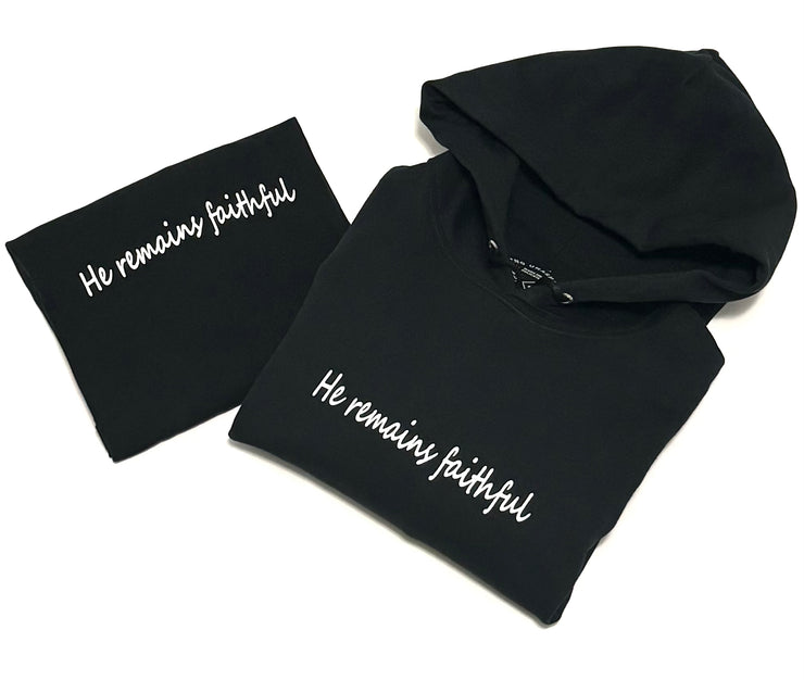 New Drop "He Remains Faithful" Black Hoodie & tee combo; unisex