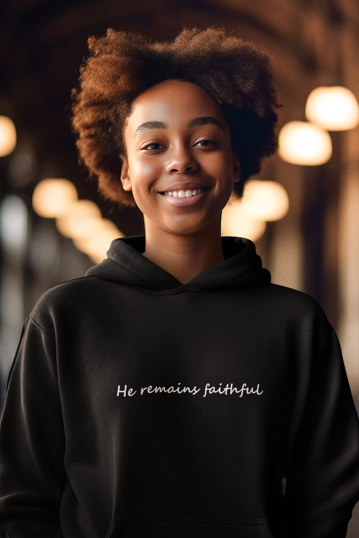 "He Remains Faithful" Black Hoodie; unisex