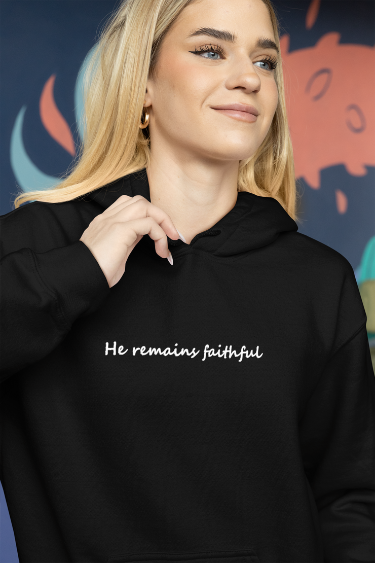 "He Remains Faithful" Black Hoodie; unisex