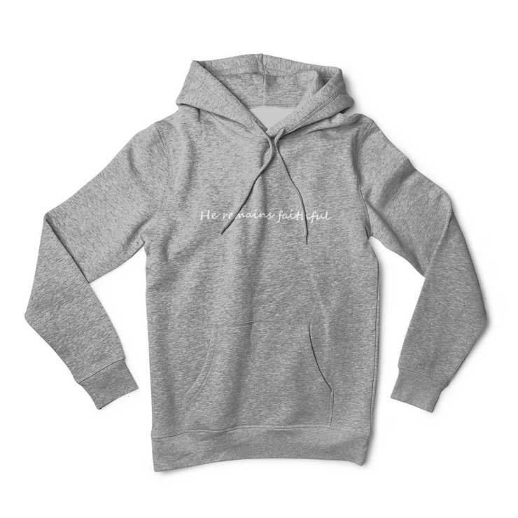 "He Remains Faithful" Heather grey Hoodie; unisex