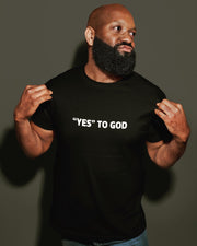 "Yes To God" Black t-shirt; unisex